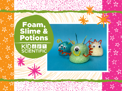 Foam, Slime & Potions with KidScientific (1st-3rd)