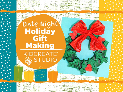 Date Night - Holiday Gift Making Workshop (4-12Years)